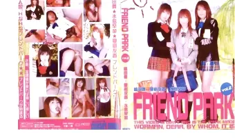 【嶋田舞, 水島早苗, 夏樹友香】FRIEND PARK vol.2　嶋田舞/水島早苗/夏樹友香