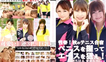 【中居ちはる, 茉莉もも, 春永いずみ】性春！秋のテニス合宿 〜ペニスを握ってエースを狙え！〜 中居ちはる 茉莉もも 春永いずみ