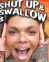 Shut Up & Swallow 3