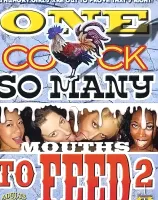 One Cock So Many Mouths To Feed 2