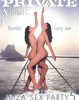 プライベート エクストリーム 40： イビザ セックス パーティー Vol.5