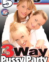 3ウェイ プッシー パーティー (5時間DVD)