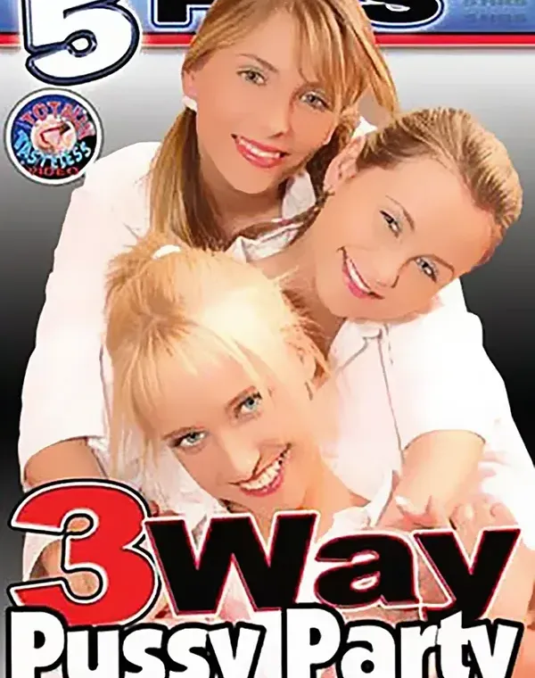 3 Way Pussy Party (5 Hours DVD)ダウンロード