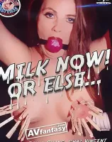 Milk Now Or Else