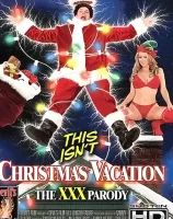 ディス イズント クリスマス バケーション： ザ XXX パロディー