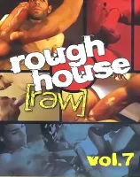 Rough House Raw 7