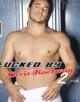 ファックド バイ クリス ロックウェイ Vol.2