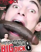 アイ ゴット ファックド バイ ア ビッグ ブラック ディック 8
