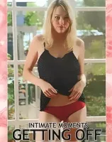 Intimate Moments: Getting Off
