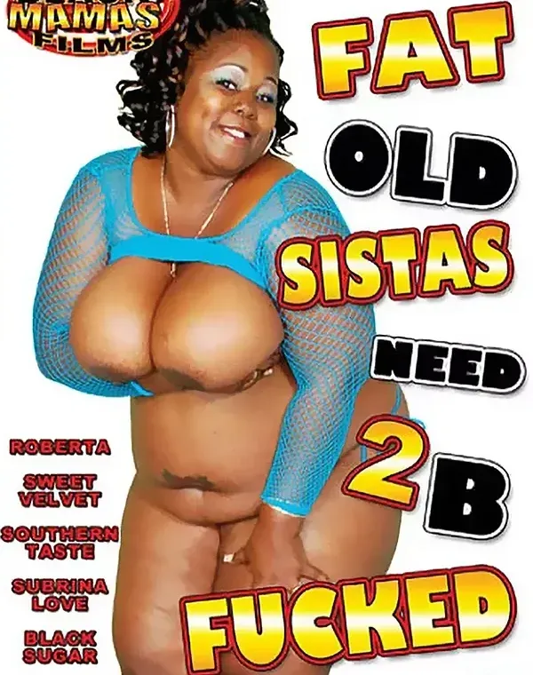 Fat Old Sistas Need 2 B Fuckedダウンロード