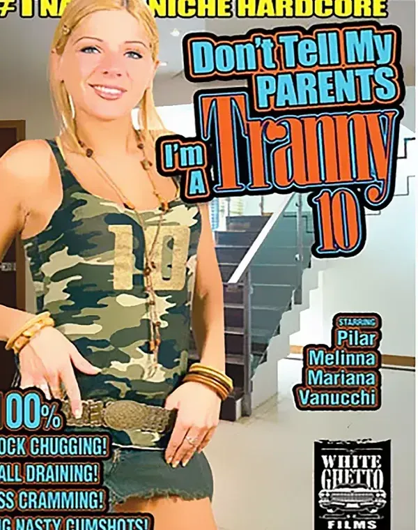Don't Tell My Parents I'm A Tranny 10ダウンロード