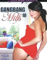 ギャング バング MILFズ 10