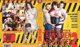 Trans Men Adventures 2: Men At Work