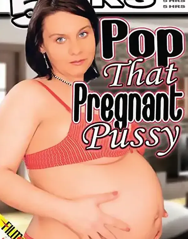 Pop That Pregnant Pussy (5 Hours DVD)ダウンロード