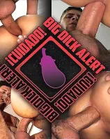 Cuidado Big Dick Alert