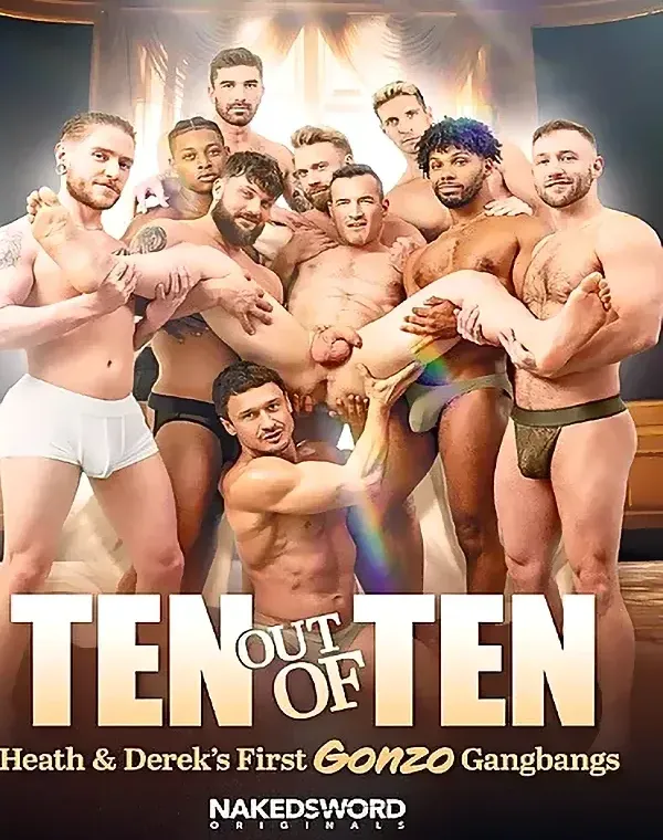 Ten Out Of Ten: Heath & Derek's First Gonzo Gangbangsダウンロード