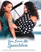 You Leave Me Speechless