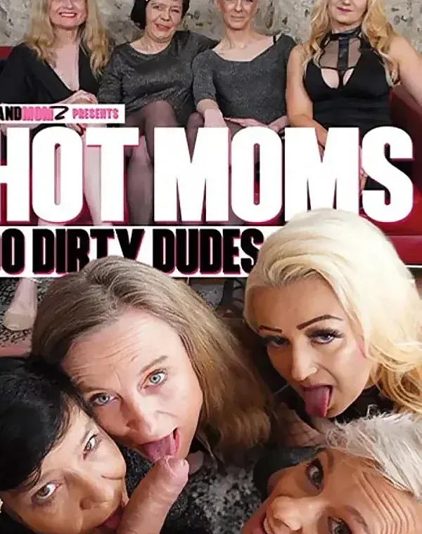 Hot Moms Do Dirty Dudesダウンロード