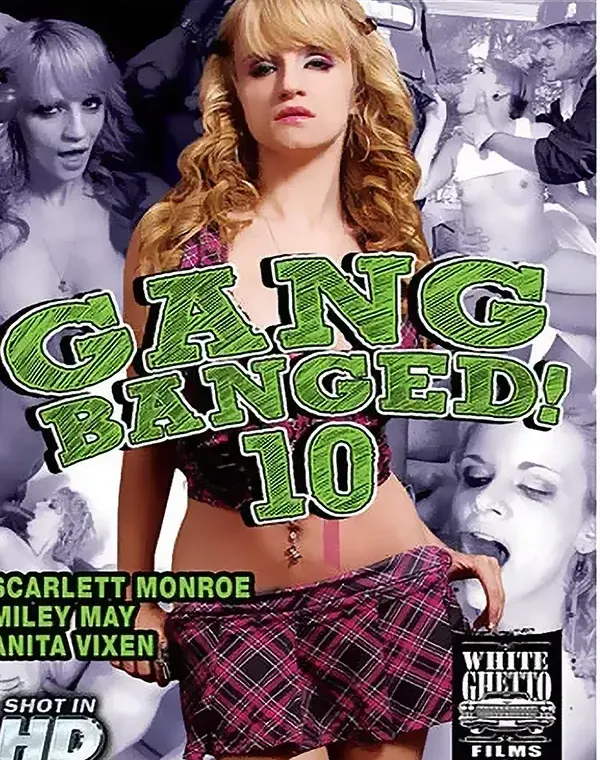 Gang Banged! 10ダウンロード