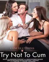 Cum Gluttons: Try Not To Cum
