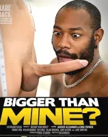 Bigger Than Mine