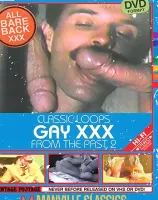クラシック ループス ゲイ XXX フロム ザ パスト Vol.2