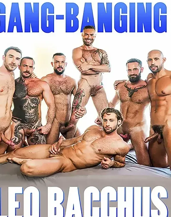 Gang Banging Leo Bacchusダウンロード