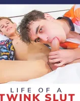 Life Of A Twink Slut
