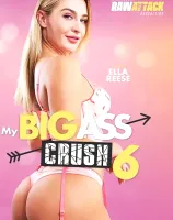 My Big Ass Crush 6